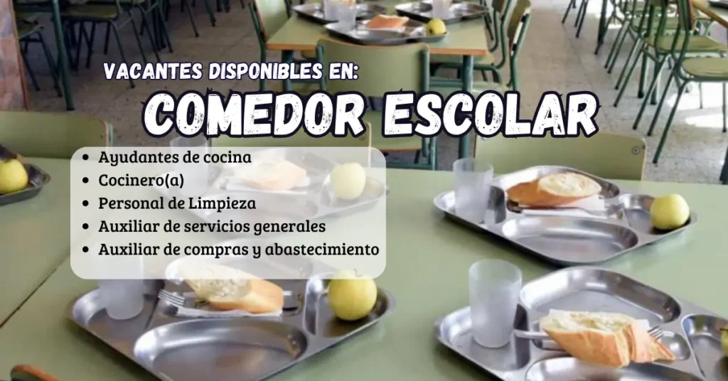  27 VACANTES DISPONIBLES PARA COMEDOR ESCOLAR | POSTULA AHORA
